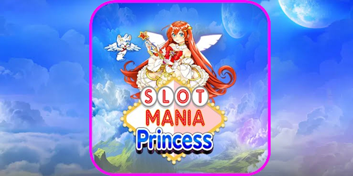 Cara Memenangkan Jackpot Maxwin di Slot Mania Princess